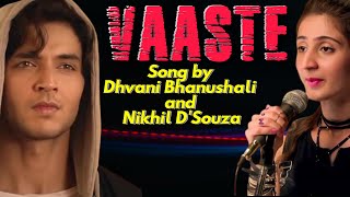 Vaaste Song Dhvani Bhanushali Tanishk Bagchi  Nikhil D  Bhushan Kumar  Radhika Rao Vinay Sapru [upl. by Canute262]