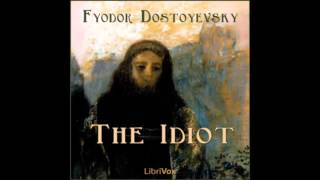 The Idiot by Fyodor DOSTOYEVSKY FULL Audiobook [upl. by Cherey518]