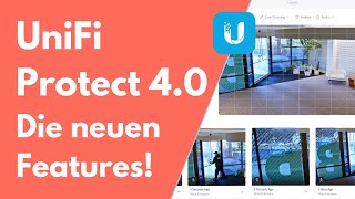 UniFi Protect 40 App  Das sind die neuen Features [upl. by Ziguard951]