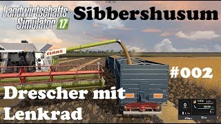 LS17 Sibbershusum 002 Drescher mit Lenkrad [upl. by Fabron972]