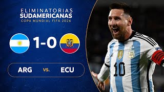 ARGENTINA vs ECUADOR 10  RESUMEN  ELIMINATORIAS SUDAMERICANAS  FECHA 1 [upl. by Earvin]