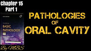 Oral cavity pathologies  Robbins chap 15 part 1 [upl. by Eissolf]