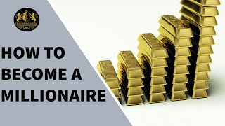 How to Become a Millionaire  How to Become Rich [upl. by Rhee]