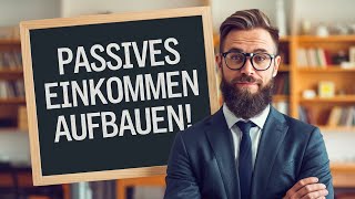 Passives Einkommen aufbauen 2024  Kostenloses Training für deinen Erfolg [upl. by Eerdna895]