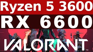 Radeon RX 6600  Ryzen 5 3600  VALORANT FPS Test [upl. by Nylinej]