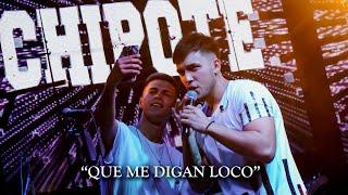 Chipote  Que me digan loco Video Oficial [upl. by Wooster]