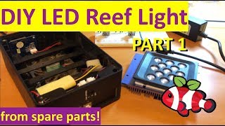 DIY Reeftank LED from Spare Parts  Intro Part 1 [upl. by Porett]