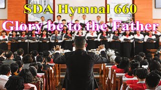 SDA Hymnal 660 Glory be to the Father [upl. by Ereynihc]