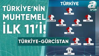 Türkiyenin Gürcistan Karşısındaki Muhtemel İlk 11i  A Spor  Spor Ajansı  17062024 [upl. by Ylehsa]