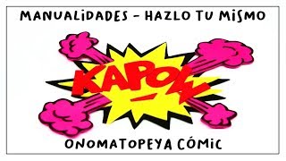 Cómo hacer ONOMATOPEYAS de CÓMIC con GOMA EVA [upl. by Leilamag]