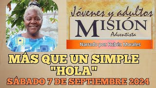 MISIONERO ADVENTISTA 2024 SÁBADO 7 DE SEPTIEMBRE MAS QUÉ UN SIMPLE HOLA HARLIN COSTA RICA [upl. by Erdna]