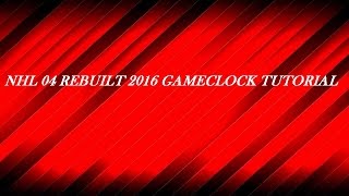 NHL 04 Rebuilt Gameclock tutorial [upl. by Aivatnuhs431]