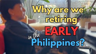 BUHAY SA AMERIKA Why are we retiring EARLY in the Philippines [upl. by Eiresed426]