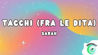 Sarah  TACCHI FRA LE DITA  TestoLyrics [upl. by Walsh]