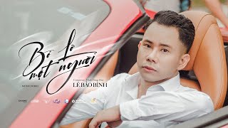 BỎ LỠ MỘT NGƯỜI  LÊ BẢO BÌNH  OFFICIAL MUSIC VIDEO [upl. by Adnilreh]