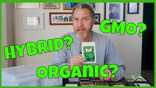 GMO Hybrid Heirloom amp Organic Seeds  Understanding the differences [upl. by Ocnarfnaig]