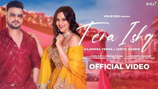 TERA ISHQ Gajendra Verma Jonita Gandhi ft WanderersHub  Harsh Gupta Prerna Malhan  Love Song [upl. by Uok]