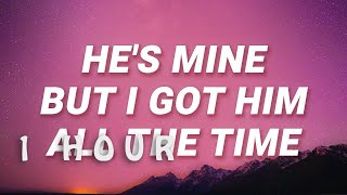 1 HOUR  Mokenstef  Hes Mine But I Got Him All The Time Lyrics [upl. by Ahsiekram]