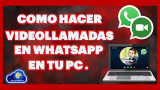 Como hacer videollamadas en WhatsApp en tu PC ¡Fácil y Rápido  🎨🎨🎨 [upl. by Nadbus621]