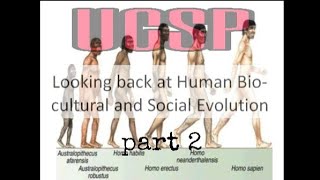 SHS UCSP Lesson 3 Looking back at Human biocultural and social evolution part 2 [upl. by Eiboh]