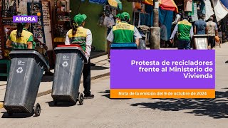 Protesta de recicladores frente al Ministerio de Vivienda  Política [upl. by Blase414]