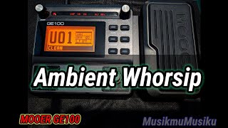 Mooer GE100 Ambient  Clean Delay Patch Setting Worship [upl. by Leizo537]