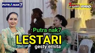 LESTARIGesti ernita cs putra nak7 rahayu tgmpro [upl. by Yendroc]