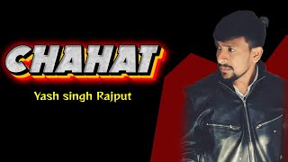 CHAAHAT SONG SING BY YASH RAJPUT PLEASE SUBSCRIBE MY CHAINAL [upl. by Treb]