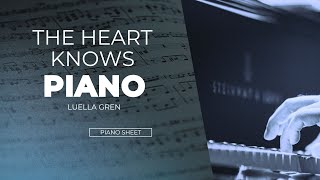 The Heart Knows – Luella Gren  Piano [upl. by Ahsenot]