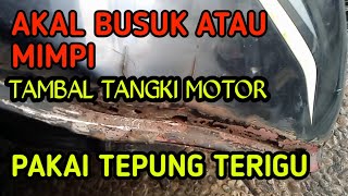 Tutorial tambal TANGKI MOTOR BOCOR tanpa las [upl. by Tonry]