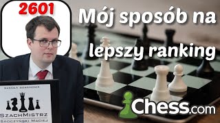 SZACHY 227 Mój sposób na lepszy ranking szachowy chesscom Wywalczyłem ranking 2601 blitz online [upl. by Cobby159]