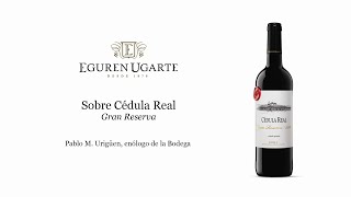 Cédula Real Gran Reserva  Eguren Ugarte [upl. by Bijan]