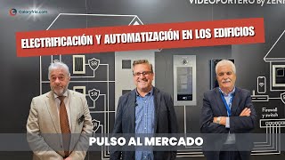 Pulso al Mercado de la Electrificación y Automatización en los Edificios [upl. by Ecinaj]