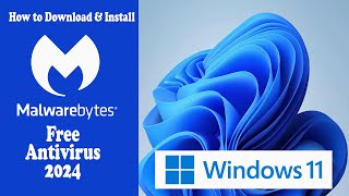 How to Download and Install Malwarebytes Free Antivirus 2024 on Windows 11 [upl. by Airamat]