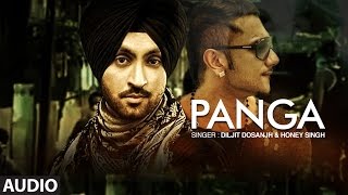 quotDiljit Dosanjhquot  Honey Singh  Panga Full Audio Song  The Next Level  New Punjabi Songs [upl. by Llenrahs835]