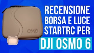 Recensione borsa e luce magnetica STARTRC per stabilizzatore DJI Osmo Mobile 6 e non solo [upl. by Egroeg661]