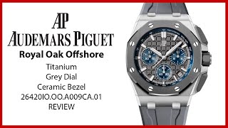 ▶ Audemars Piguet Royal Oak Offshore Titanium Ceramic Grey Dial 26420IOOOA009CA01  REVIEW [upl. by Irrem]