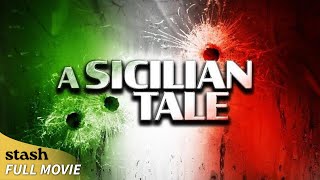 A Sicilian Tale  Gangster Drama  Full Movie  Italian Mafia [upl. by Ainitsirk815]