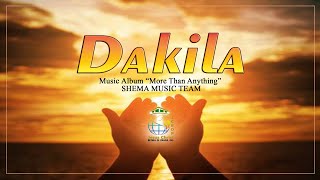 Dakila Official by Shema Music Team [upl. by Eiznikam]