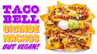 TACO BELL GRANDE NACHOS but VEGAN [upl. by Akyeluz]