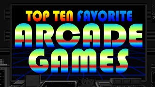 Top 10 Favorite Arcade Games [upl. by Adelina]