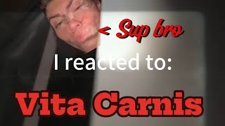 Vita Carnis Reaction part 1 [upl. by Ralfston205]