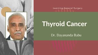 Thyroid Cancer  Dr Dayananda Babu MS FRCS [upl. by Torbart]