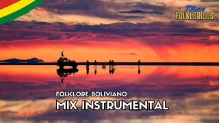 Mix Instrumental  Folklore Boliviano [upl. by Iztim]