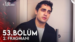 Yalı Çapkını 53 Bölüm 2 Fragmanı  Benim Bir Oğlum Yok [upl. by Mobley]