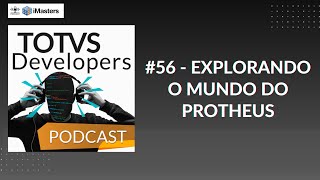 TOTVS DEVELOPERS 56  Explorando o mundo do Protheus [upl. by Spiro]