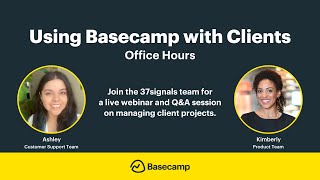 Using Basecamp with Clients  Basecamp Office Hours [upl. by Minardi67]