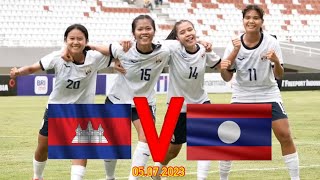 🇰🇭 Cambodia U19 V Laos DPR U19  05 July 2023  AFF U19 Women’s Championship 2023 [upl. by Kay]