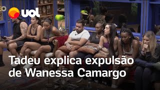 Wanessa Camargo Expulsa Tadeu explica saída de sister do BBB24 para a casa [upl. by Alahcim]