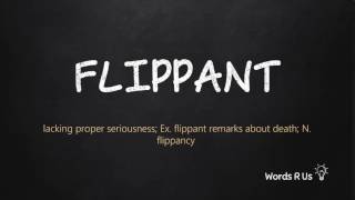 How to Pronounce FLIPPANT in American English [upl. by Gordie570]